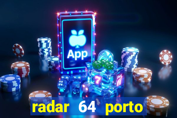 radar 64 porto seguro bahia